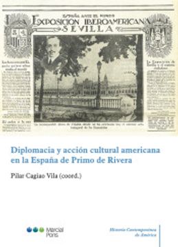 portada Diplomacia y Acción Cultural Americana en la España de Primo de Rivera