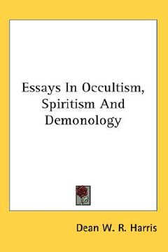 portada essays in occultism, spiritism and demonology (en Inglés)