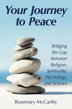 portada Your Journey to Peace: Bridging the gap Between Religion, Spirituality, Psychology, and Science (in English)