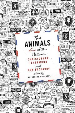 portada The Animals: Love Letters Between Christopher Isherwood and don Bachardy 