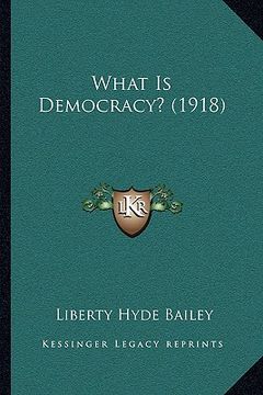 portada what is democracy? (1918) (en Inglés)