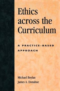 portada ethics across the curriculum: a practice-based approach (en Inglés)