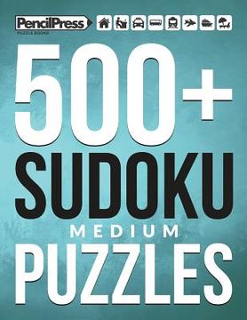 portada 500+ Sudoku Puzzles Book Medium: Medium Sudoku Puzzle Book for adults (with answ (en Inglés)