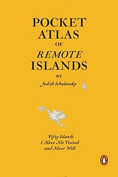 portada Pocket Atlas of Remote Islands: Fifty Islands i Have not Visited and Never Will (en Inglés)