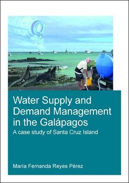 portada Water Supply and Demand Management in the Galápagos: A Case Study of Santa Cruz Island (Ihe Delft phd Thesis Series) (en Inglés)