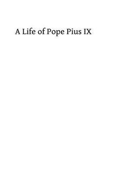 portada A Life of Pope Pius IX (en Inglés)