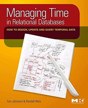 portada Managing Time in Relational Databases: How to Design, Update and Query Temporal Data 