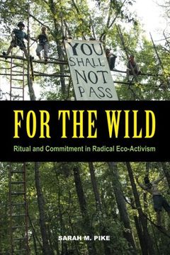 portada For the Wild: Ritual and Commitment in Radical Eco-Activism (in English)
