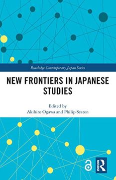 portada New Frontiers in Japanese Studies (Routledge Contemporary Japan Series) (en Inglés)