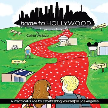 portada Home to Hollywood: A Practical Guide to Establishing Yourself in Los Angeles