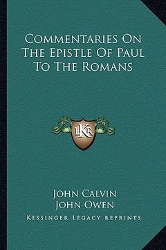 portada commentaries on the epistle of paul to the romans (en Inglés)