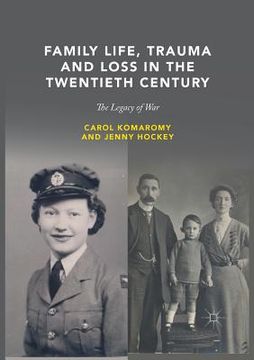 portada Family Life, Trauma and Loss in the Twentieth Century: The Legacy of War (en Inglés)