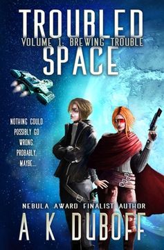 portada Troubled Space - Vol. 1 Brewing Trouble: A Comedic Space Opera Adventure (en Inglés)