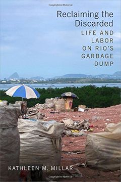 portada Reclaiming the Discarded: Life and Labor on Rio's Garbage Dump (en Inglés)