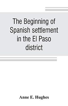 portada The Beginning of Spanish Settlement in the el Paso District