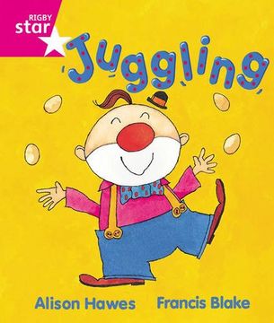 portada Rigby Star Guided Reception, Pink Level: Juggling Pupil Book (Single)