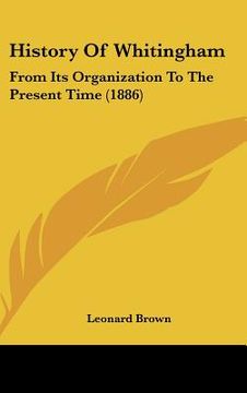 portada history of whitingham: from its organization to the present time (1886) (en Inglés)