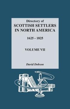 portada directory of scottish settlers in north america, 1625-1825. volume vii (in English)