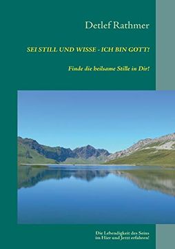 portada Sei Still und Wisse - ich bin Gott! Finde die Heilsame Stille in dir (en Alemán)