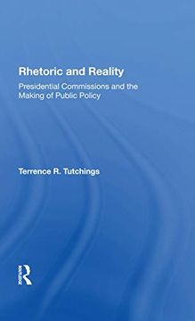 portada Rhetoric and Reality: Presidential Commissions and the Making of Public Policy 
