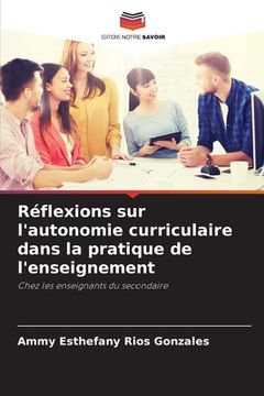 portada Réflexions sur l'autonomie curriculaire dans la pratique de l'enseignement (en Francés)
