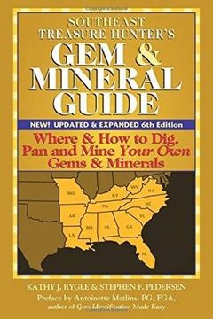 portada Southeast Treasure Hunter's Gem and Mineral Guide: Where and How to Dig, Pan and Mine Your Own Gems and Minerals (en Inglés)