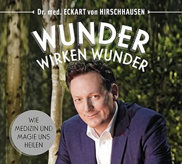 portada Wunder Wirken Wunder: Wie Medizin und Magie uns Heilen (en Alemán)