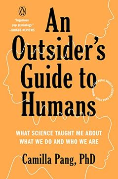 portada An Outsider'S Guide to Humans: What Science Taught me About What we do and who we are (in English)
