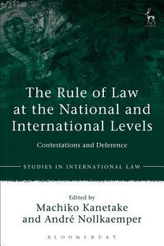 portada The Rule of Law at the National and International Levels: Contestations and Deference (en Inglés)