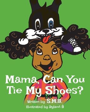 portada Mama, Can You Tie My Shoes? (en Inglés)
