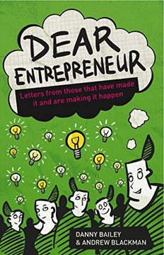 portada Dear Entrepreneur: Letters from Those That Have Made It and Are Making It Happen