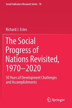 portada The Social Progress of Nations Revisited, 1970-2020: 50 Years of Development Challenges and Accomplishments (en Inglés)