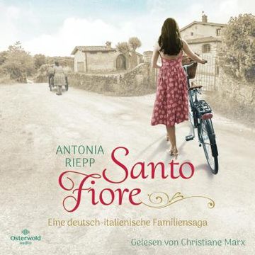 portada Santo Fiore (Die Belmonte-Reihe 3): Eine Deutsch-Italienische Familiensaga: 2 cds (in German)