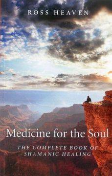 portada Medicine for the Soul: The Complete Book of Shamanic Healing (en Inglés)