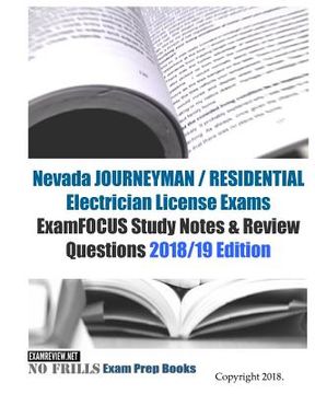 portada Nevada JOURNEYMAN / RESIDENTIAL Electrician License Exams ExamFOCUS Study Notes & Review Questions (en Inglés)