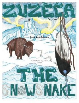 portada Zuzeca the Snow Snake: A Native American Story for the Young at Heart (en Inglés)