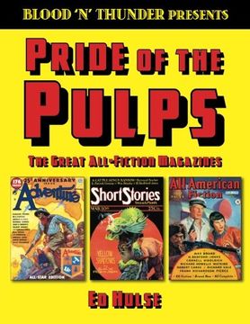 portada Blood 'N'Thunder Presents: Pride of the Pulps: The Great All-Fiction Magazines: Volume 1 (en Inglés)