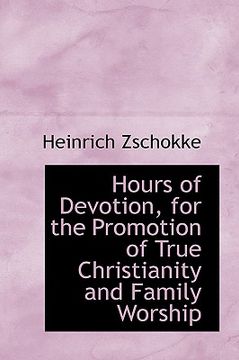 portada hours of devotion, for the promotion of true christianity and family worship (en Inglés)