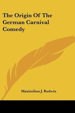 portada the origin of the german carnival comedy (en Inglés)