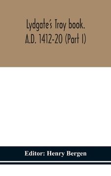 portada Lydgate's Troy book. A.D. 1412-20 (Part I) (en Inglés)