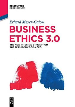 portada Business Ethics 3. 0: The new Integral Ethics From the Perspective of a ceo 