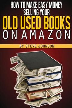 portada How to Make Easy Money Selling Your old Used Books on Amazon (en Inglés)