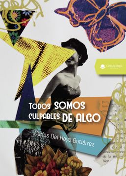 portada Todos Somos Culpables de Algo (in Spanish)
