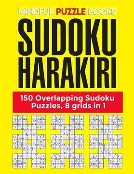 portada Sudoku Harakiri: 150 Overlapping Sudoku Puzzles, 8 grids in 1 (en Inglés)