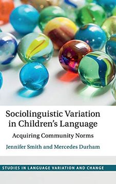 portada Sociolinguistic Variation in Children's Language: Acquiring Community Norms (Studies in Language Variation and Change) (en Inglés)