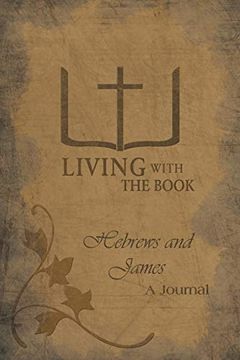 portada Living With the Book: Hebrews and James (en Inglés)