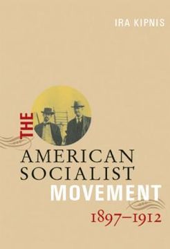 portada the american socialist movement 1897-1912 (en Inglés)