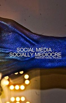 portada Social Media - Socially Mediocre: Poems About the Effects of Social Media (en Inglés)