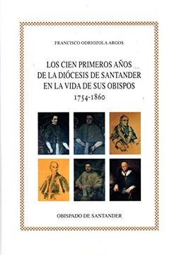 portada Los 100 Primeros Años de la Diócesis de Santander en la Vida de sus Obispos (1754-1860).