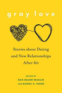 portada Gray Love: Stories About Dating and new Relationships After 60 